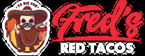 Fred's Red Tacos